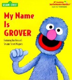 My Name is Grover - Tish Rabe, Maggie Swanson