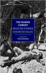 The Human Comedy: Selected Stories - Jordan Stump, Peter Brooks, Honoré de Balzac, Linda Asher, Carol Cosman