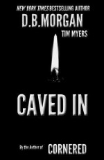 Caved in - D.B. Morgan, Tim Myers