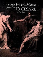 Giulio Cesare in Full Score - Georg Friedrich Händel, Opera and Choral Scores