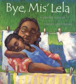 Bye, Mis' Lela - Dorothy Carter