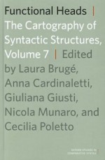 Functional Heads: The Cartography of Syntactic Structures, Volume 7 - Laura Brug, Anna Cardinaletti, Giuliana Giusti