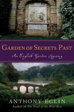 Garden of Secrets Past - Anthony Eglin