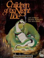 Children of the Night Tide - Jan Strnad, Dennis Fujitake, Tim Solliday