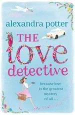 The Love Detective - Alexandra Potter