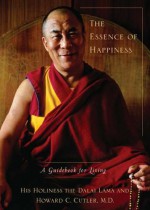 The Essence Of Happiness.: A Guidebook for Living - Dalai Lama XIV, Howard C. Cutler