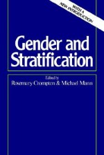 Gender and Stratification - Rosemary Crompton, Michael Mann