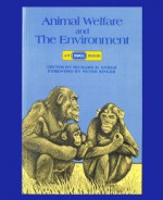 Animal Welfare & the Environment: An Rspca Book - Richard D. Ryder, Jane Goodall, Edward Goldsmith, Bryan Gould, Donald M. Broom, Sidney Holt, Simon Hughes, Peter Singer