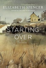 Starting Over - Elizabeth Spencer