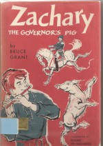 Zachary: The Governor's Pig - Bruce Grant