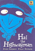 Hal The Highwayman (Starters) - June Crebbin, Polly Dunbar