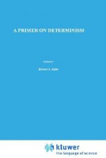 A Primer on Determinism - John Earman