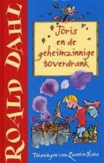 Joris en de geheimzinnige toverdrank - Quentin Blake, Roald Dahl, Huberte Vriesendorp