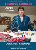 Creative Serging: A Palmer/Pletsch Interactive DVD - Marta Alto, Pati Palmer