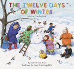 The Twelve Days of Winter: A School Counting Book - Deborah Lee Rose, Carey Armstrong-Ellis