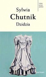 Dzidzia - Sylwia Chutnik