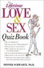 The Lifetime Love and Sex Quiz Book - Pepper Schwartz