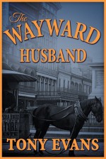 The Wayward Husband (Hester Lynton, #3) - Tony Evans