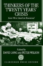 Thinkers Twenty Year Crisis - Wilson Long, David Long