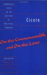 Cicero: On the Commonwealth and On the Laws (Cambridge Texts in the History of Political Thought) - Cicero, James E. G. Zetzel