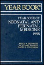 The Yearbook Of Neonatal And Perinatal Medicine 1998 (Year Book Of Neonatal And Perinatal Medicine) - Avroy A. Fanaroff, Year Book