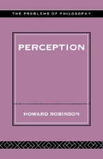 Perception - Howard Robinson, Robinson Howard