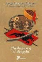 Flashman y el dragón - George MacDonald Fraser, Ana Herrera