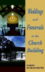 Weddings and Funerals in the Church Building - Ron Halbrook, Mike Willis