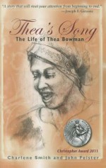 Thea's Song: The Life of Thea Bowman - Charlene Smith, John Feister