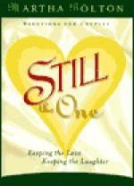 Still the One: Keeping the Love, Keeping the Laughter - Martha Bolton