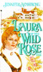 Laura of the Wild Rose Inn - Jennifer Armstrong