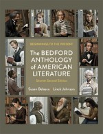 The Bedford Anthology of American Literature, Shorter Edition: Beginnings to the Present - Susan Belasco, Linck Johnson