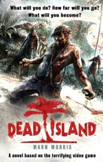 Dead Island - Mark Morris