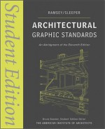 Architectural Graphic Standards: Student Edition - Charles George Ramsey, Harold Reeve Sleeper, Bruce Bassler