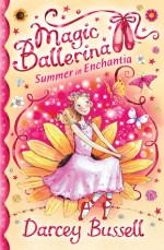 Summer in Enchantia - Darcey Bussell