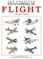 Complete Encyclopedia of Flight Volume 2 - John Batchelor, Malcolm V. Lowe