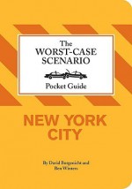 The Worst-Case Scenario Pocket Guide: New York City - David Borgenicht, Ben H. Winters