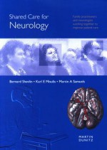 Shared Care In Neurology - Bernard Shevlin, Martin A. Samuels, Karl E. Misulis