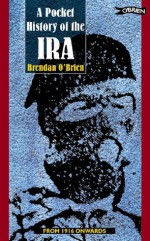 A Pocket History of the Ira - Brendan O'Brien