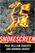 Smokescreen: One Man Against the Underworld - Paul William Roberts, Norman Snider