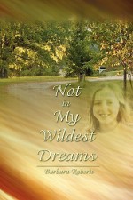 Not in My Wildest Dreams - Barbara Roberts