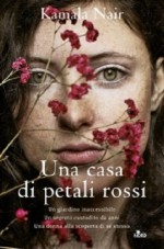 Una casa di petali rossi - Kamala Nair, Chiara Brovelli