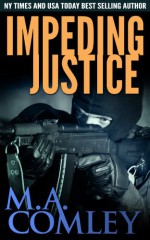 Impeding Justice - M.A. Comley