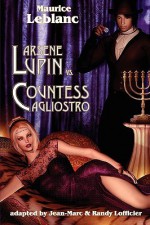 Arsene Lupin Vs Countess Cagliostro - Maurice Leblanc, Jean-Marc Lofficier, Randy Lofficier