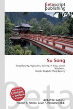 Su Song - Lambert M. Surhone, VDM Publishing, Susan F. Marseken