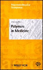 Polymers in Medicine - Jaroslav Kahovec, I. Meisel, S. Spiegel, K. Grieve, C.S. Kniep