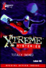 X Games Xtreme Mysteries: Total Whiteout - Book #8 - Laban Carrick Hill