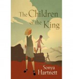 The Children of the King - Sonya Hartnett