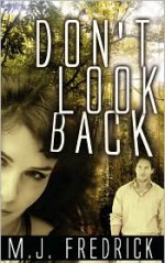 Don't Look Back - M.J. Fredrick