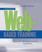 Web-Based Training: Designing E-Learning Experiences - Margaret Driscoll